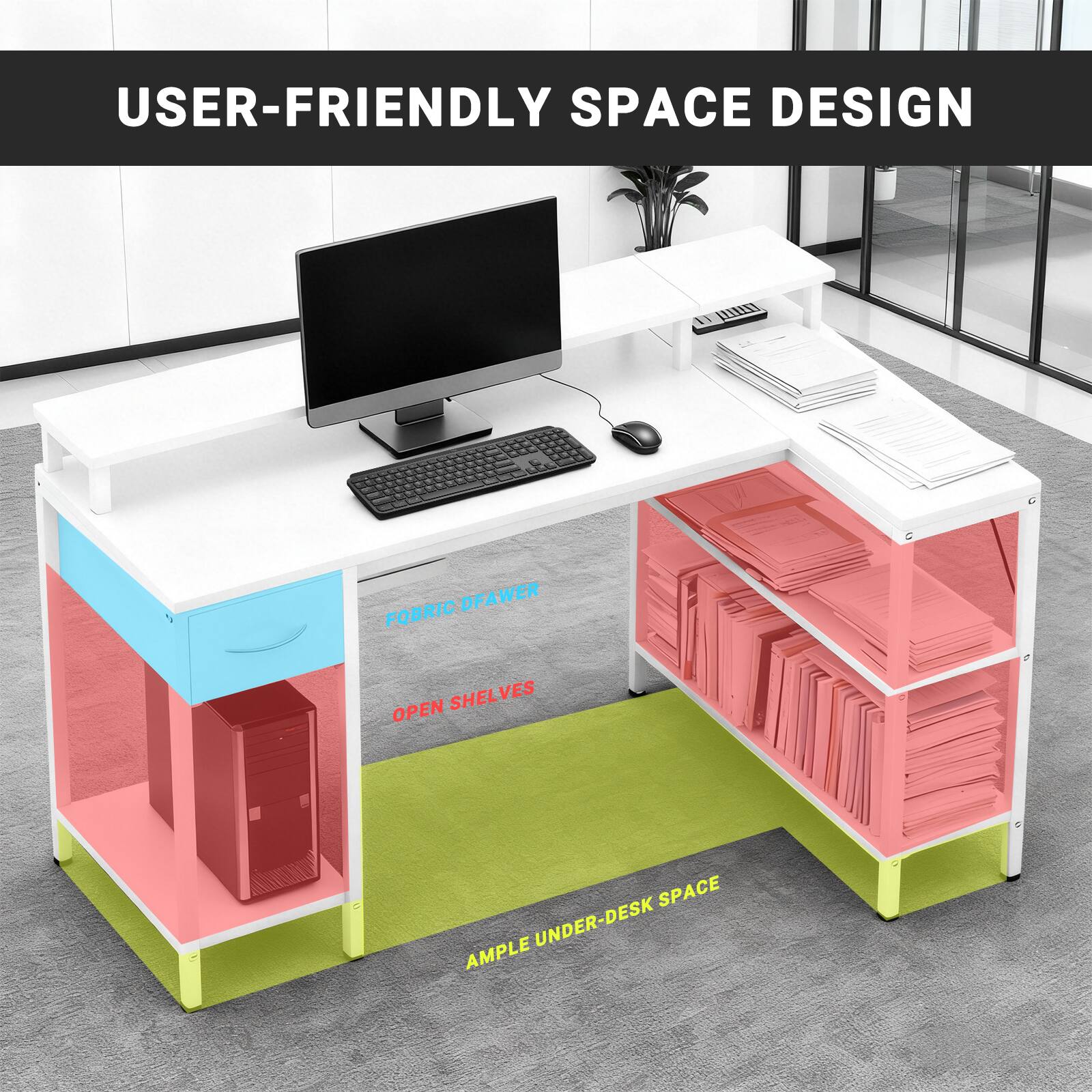 USER-FRIENDLY SPACE DESIGN

- FOBRIQ DRAWER
- OPEN SHELVES
- AMPLE UNDER-DESK SPACE