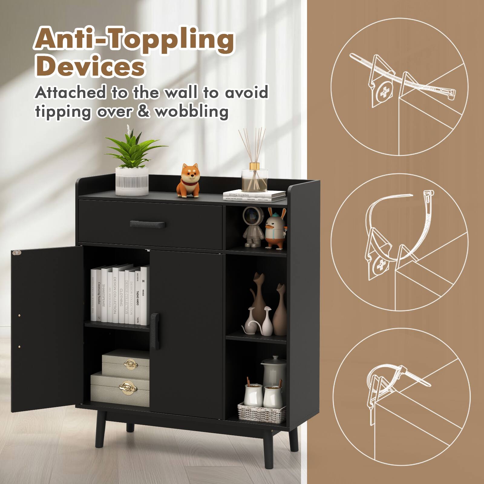 Anti-Toppling Devices  
Attached to the wall to avoid tipping over & wobbling