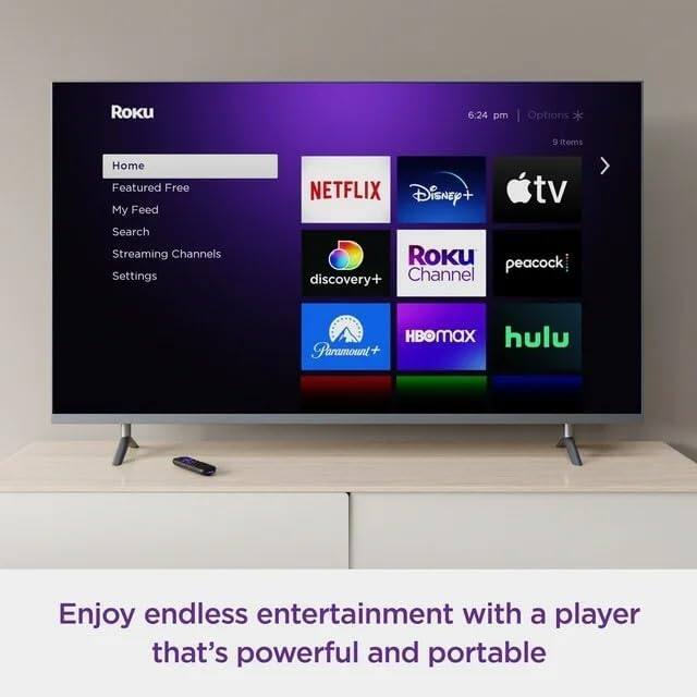 Roku  
6:24 pm | Options *  
9 Items  

Home  
Featured Free  
My Feed  
Search  
Streaming Channels  
Settings  

NETFLIX  
Disney+  
Apple TV  
Roku Channel  
Peacock  
Discovery+  
Paramount+  
HBO Max  
Hulu  

Enjoy endless entertainment with a player that's powerful and portable