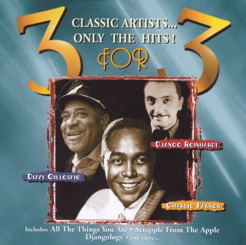Best Buy: 3 for 3: Dizzy Gillespie, Charlie Parker & Django