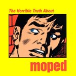 Front Standard. Horrible Truth About Moped [CD].