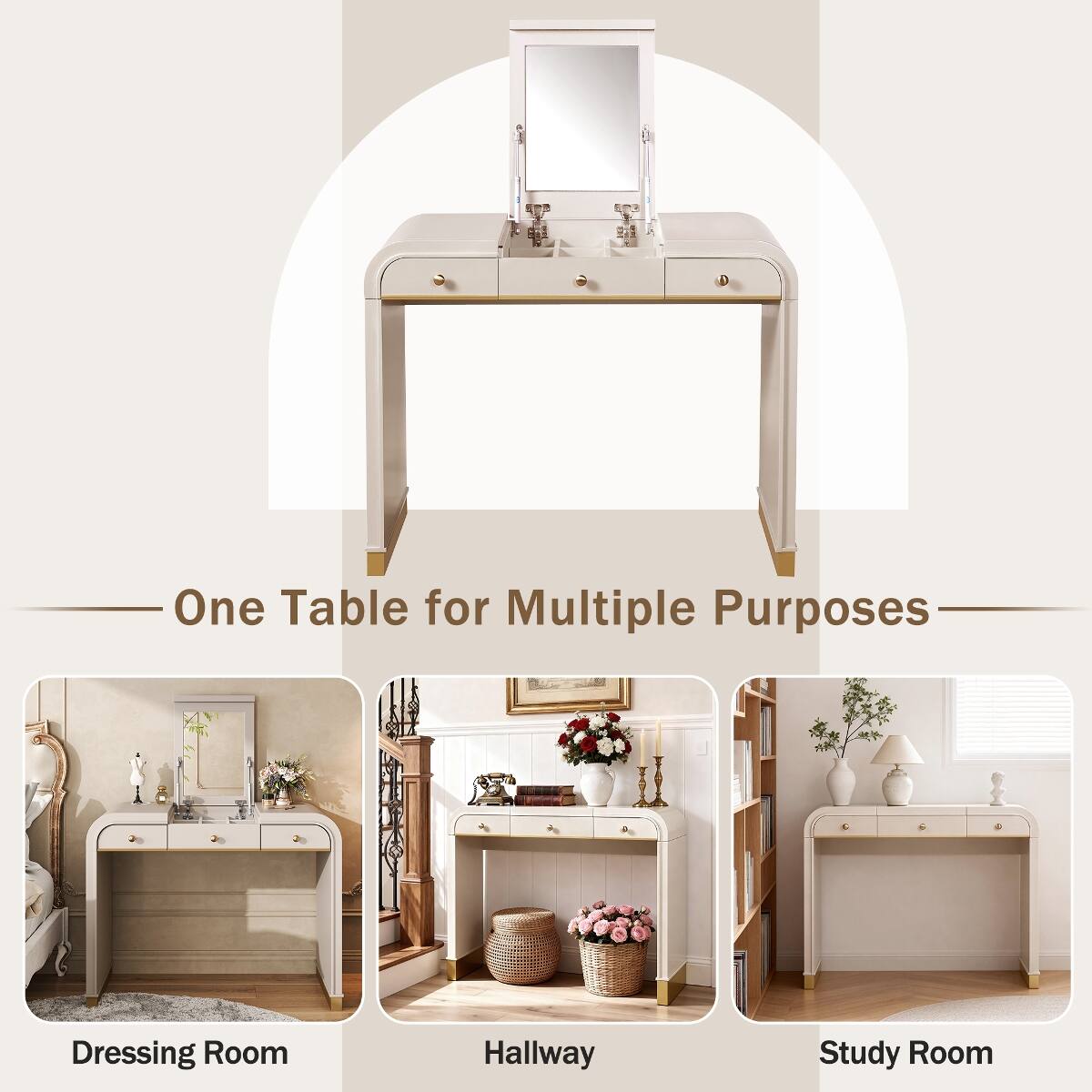 One Table for Multiple Purposes

Dressing Room
Hallway
Study Room