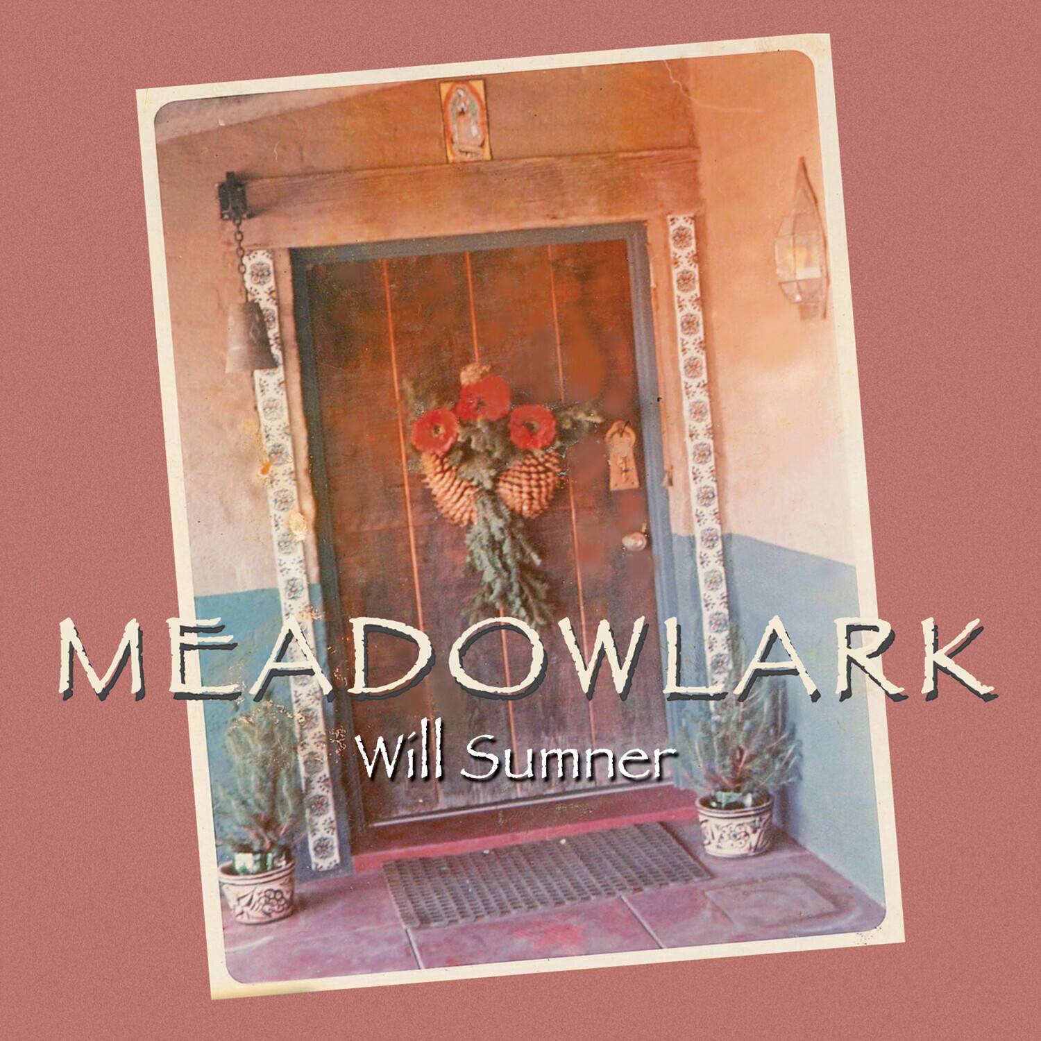 MEADOWLARK  
Will Sumner