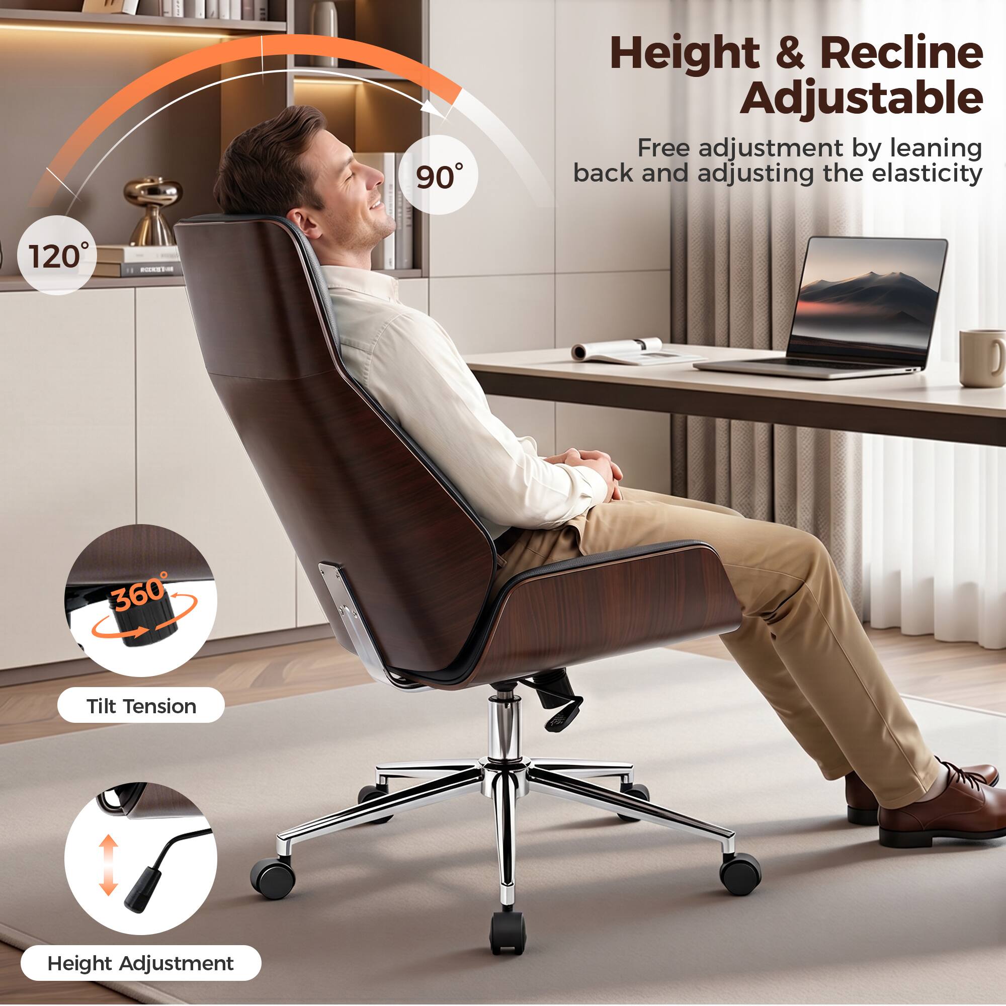 Height & Recline Adjustable  
Free adjustment by leaning back and adjusting the elasticity  
120°  
360° Tilt Tension  
Height Adjustment