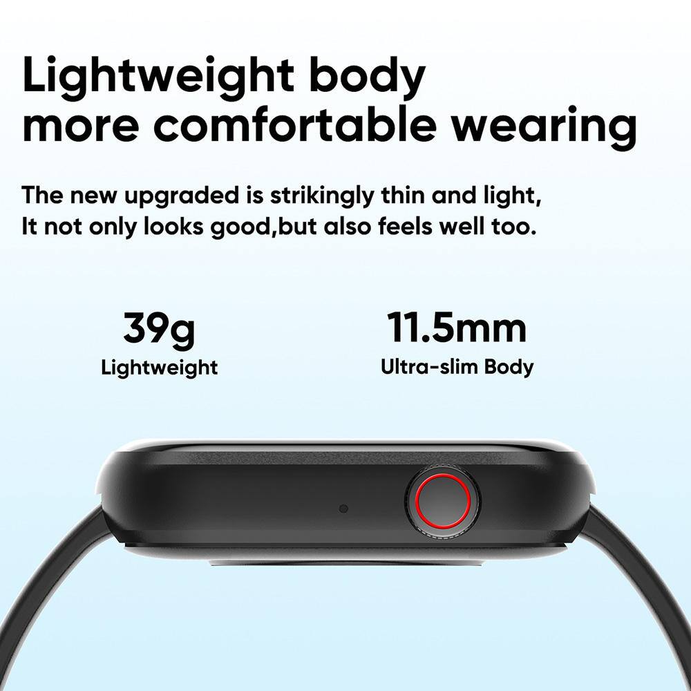 Lightweight body more comfortable wearing

The new upgraded is strikingly thin and light, It not only looks good, but also feels well too.

39g Lightweight

11.5mm Ultra-slim Body