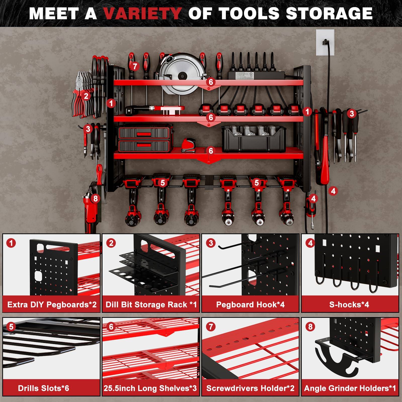 MEET A VARIETY OF TOOLS STORAGE

1. Extra DIY Pegboards*2
2. Drill Bit Storage Rack*1
3. Pegboard Hook*4
4. S-hooks*4
5. Drills Slots*6
6. 25.5inch Long Shelves*3
7. Screwdrivers Holder*2
8. Angle Grinder Holders*1