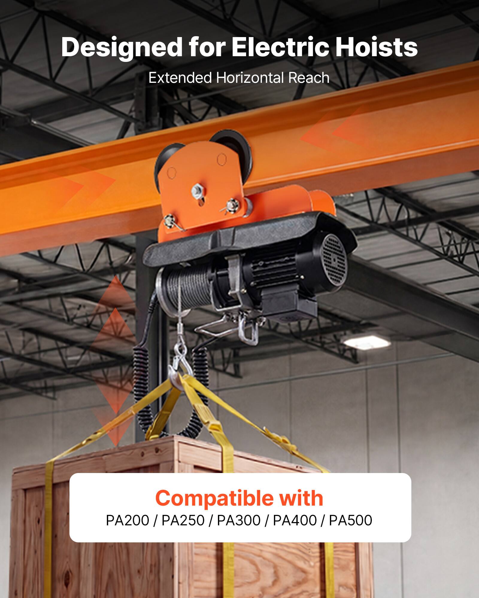 Designed for Electric Hoists  
Extended Horizontal Reach  
Compatible with PA200 / PA250 / PA300 / PA400 / PA500