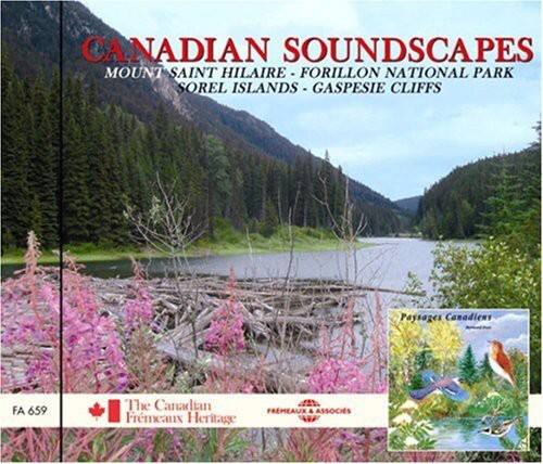 CANADIAN SOUNDSCAPES  
MOUNT SAINT HILAIRE - FORILLON NATIONAL PARK  
SOREL ISLANDS - GASPESIE CLIFFS  

Paysages Canadiens  
FA 659  

The Canadian Frémault Heritage  
FREMIAUX & ASSOCIATES