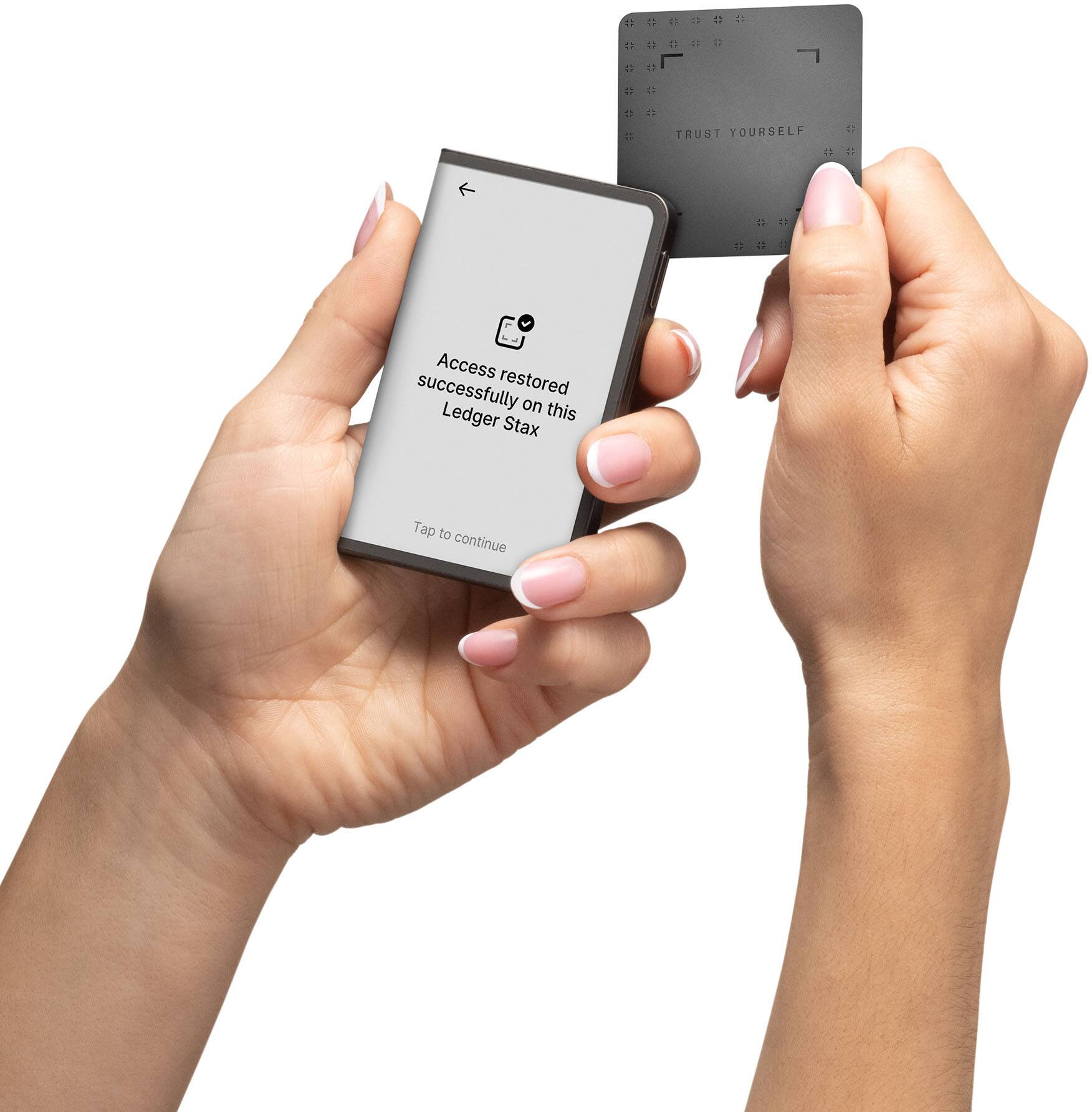 TRUST YOURSELF, Access successfully restored on this Ledger Stax, Tap to continue