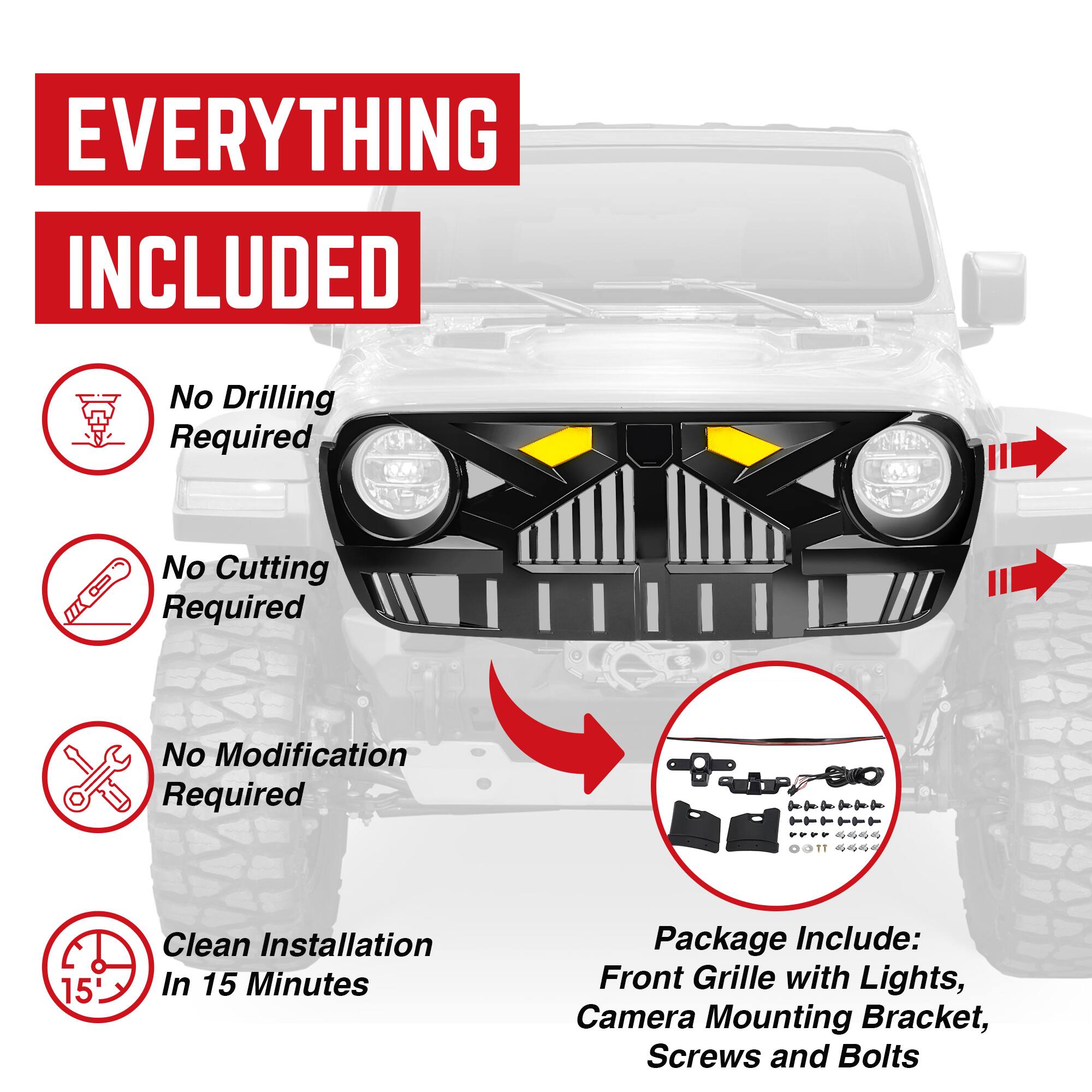 **EVERYTHING INCLUDED**

- No Drilling Required
- No Cutting Required
- No Modification Required
- Clean Installation In 15 Minutes

**Package Include:**
- Front Grille with Lights
- Camera Mounting Bracket
- Screws and Bolts