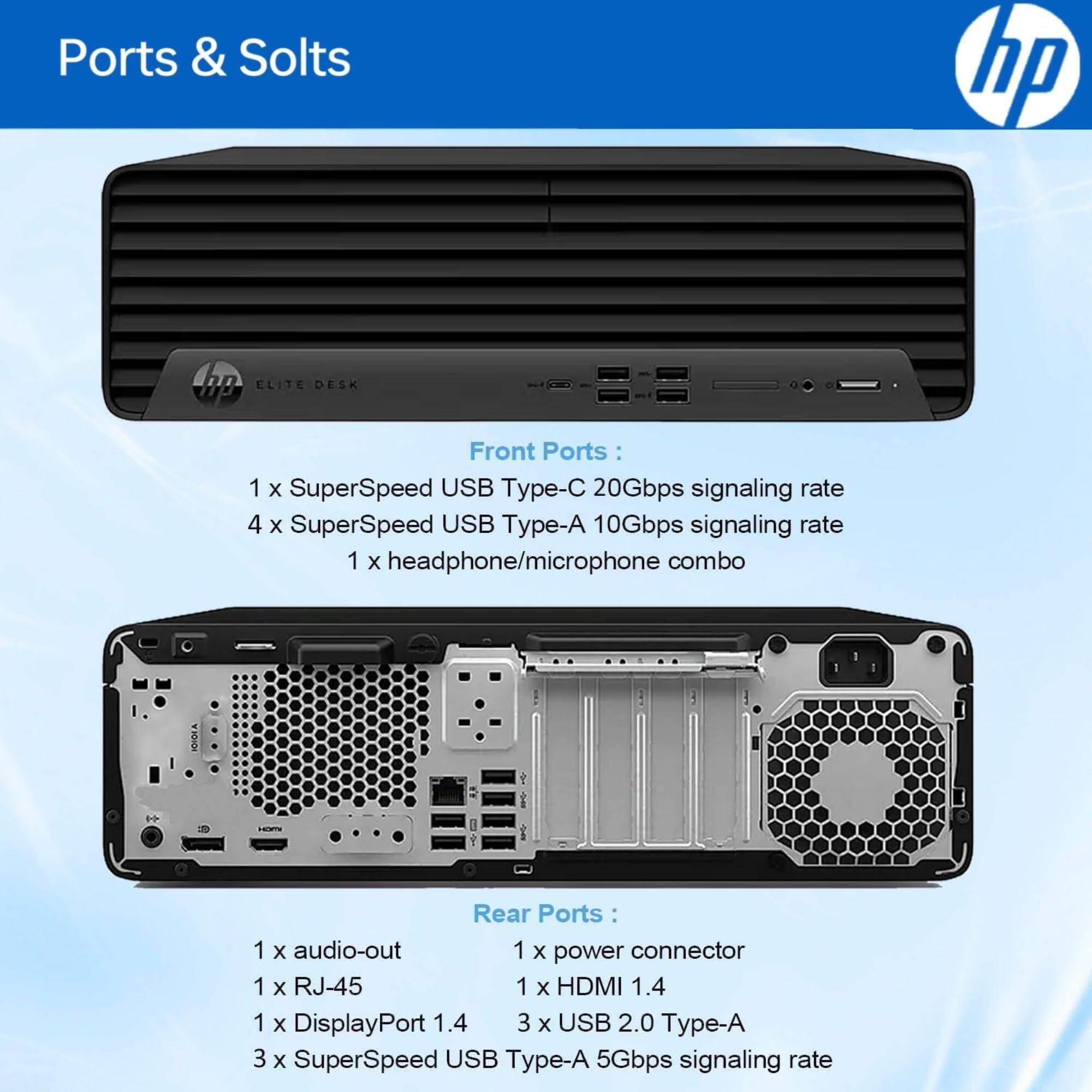 Ports & Slots

Front Ports:
- 1 x SuperSpeed USB Type-C 20Gbps signaling rate
- 4 x SuperSpeed USB Type-A 10Gbps signaling rate
- 1 x headphone/microphone combo

Rear Ports:
- 1 x audio-out
- 1 x power connector
- 1 x RJ-45
- 1 x DisplayPort 1.4
- 1 x HDMI 1.4
- 3 x USB 2.0 Type-A
- 3 x SuperSpeed USB Type-A 5Gbps signaling rate
