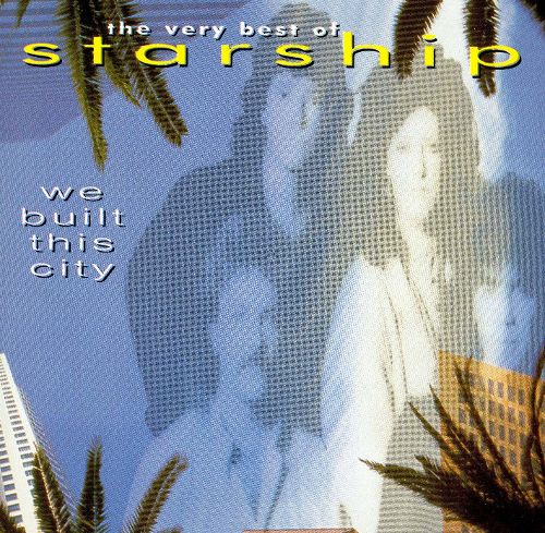  We Built This City: The Very Best of Starship [CD]