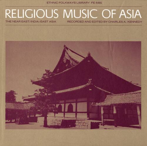 ETHNIC FOLKWAYS LIBRARY FE 4481

RELIGIOUS MUSIC OF ASIA  
THE NEAR EAST/INDIA/EAST ASIA

RECORDED AND EDITED BY CHARLES A. KENNEDY