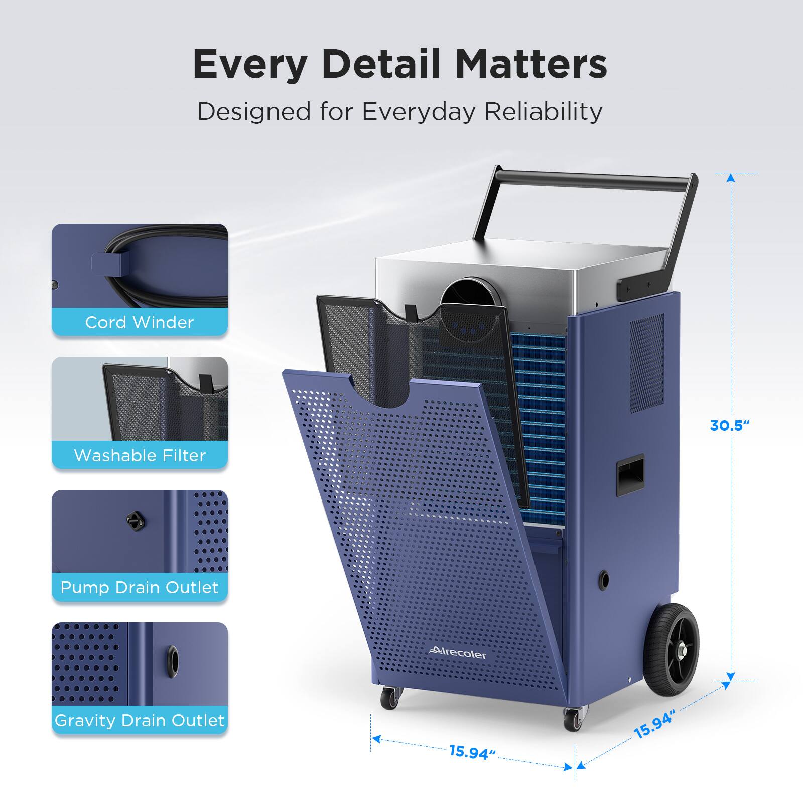 Every Detail Matters  
Designed for Everyday Reliability

- Cord Winder
- Washable Filter
- Pump Drain Outlet
- Gravity Drain Outlet

Dimensions:
- 30.5"
- 15.94"