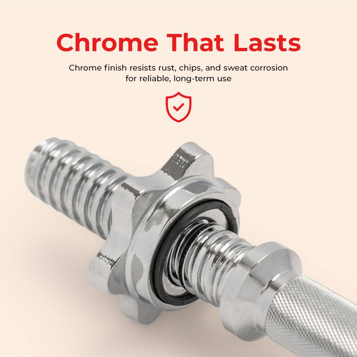 Chrome That Lasts

Chrome finish resists rust, chips, and sweat corrosion for reliable, long-term use