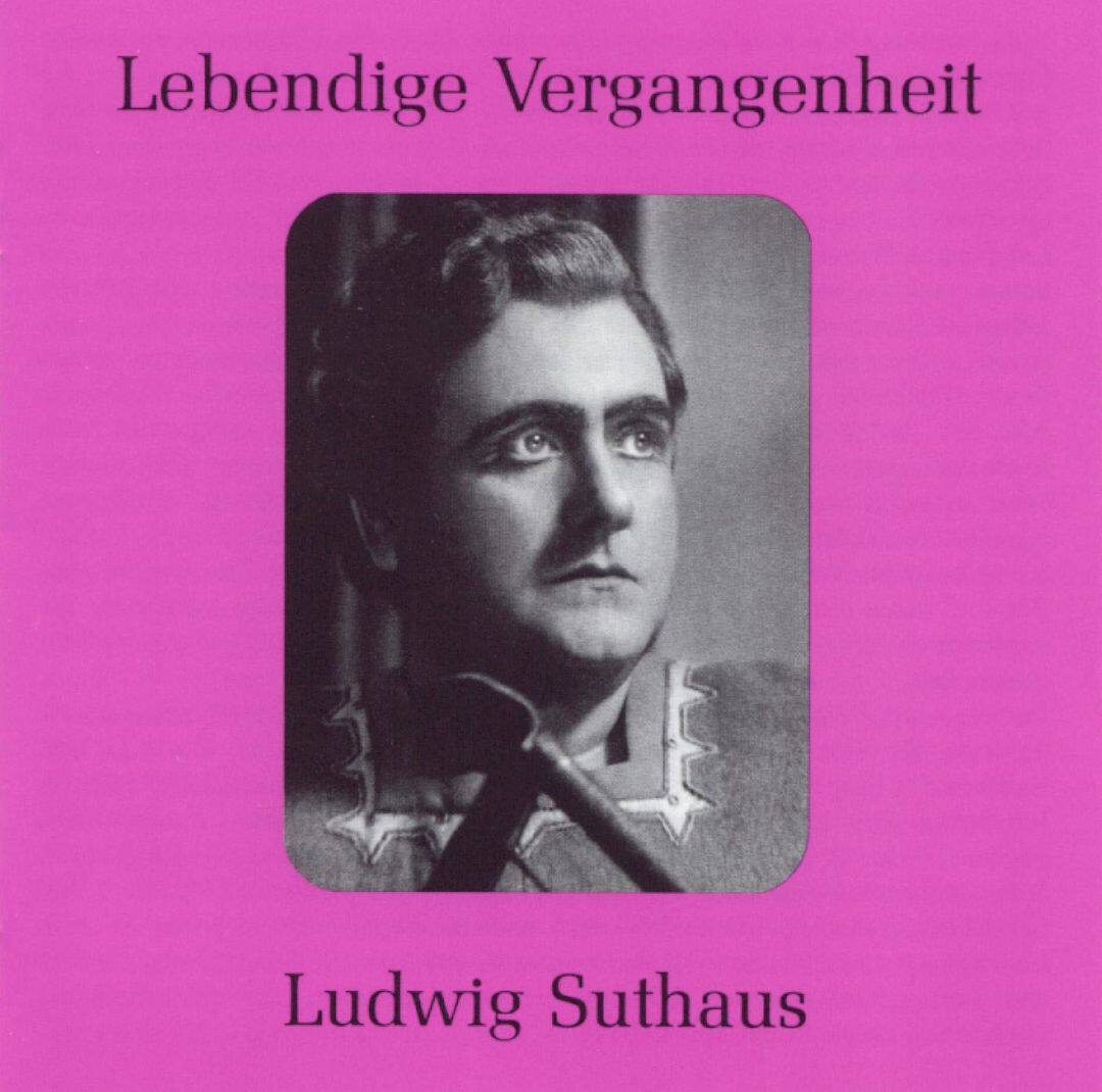 Best Buy: Lebendige Vergangenheit: Ludwig Suthaus [CD]