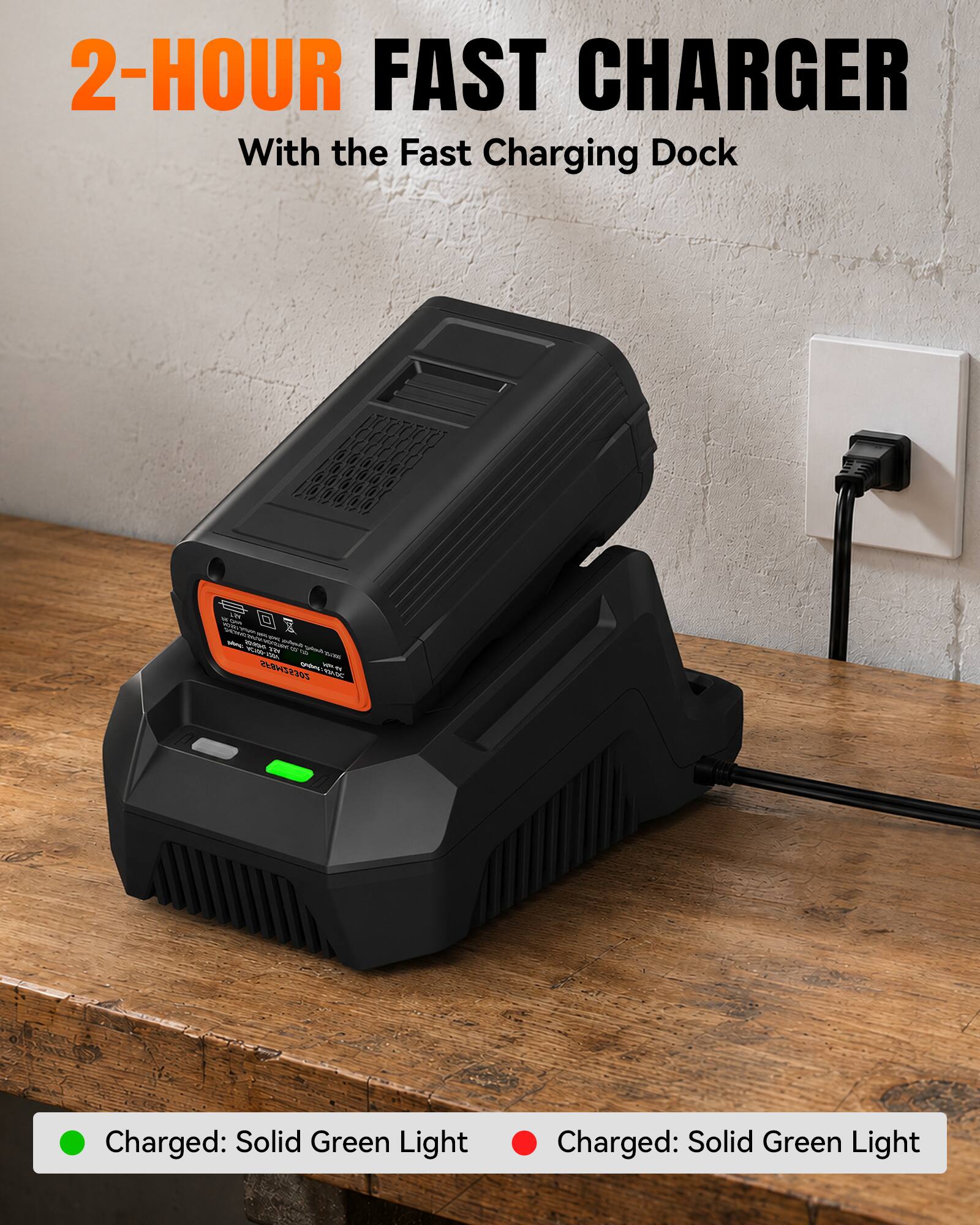 2-HOUR FAST CHARGER  
With the Fast Charging Dock  

Charged: Solid Green Light  
Charged: Solid Green Light