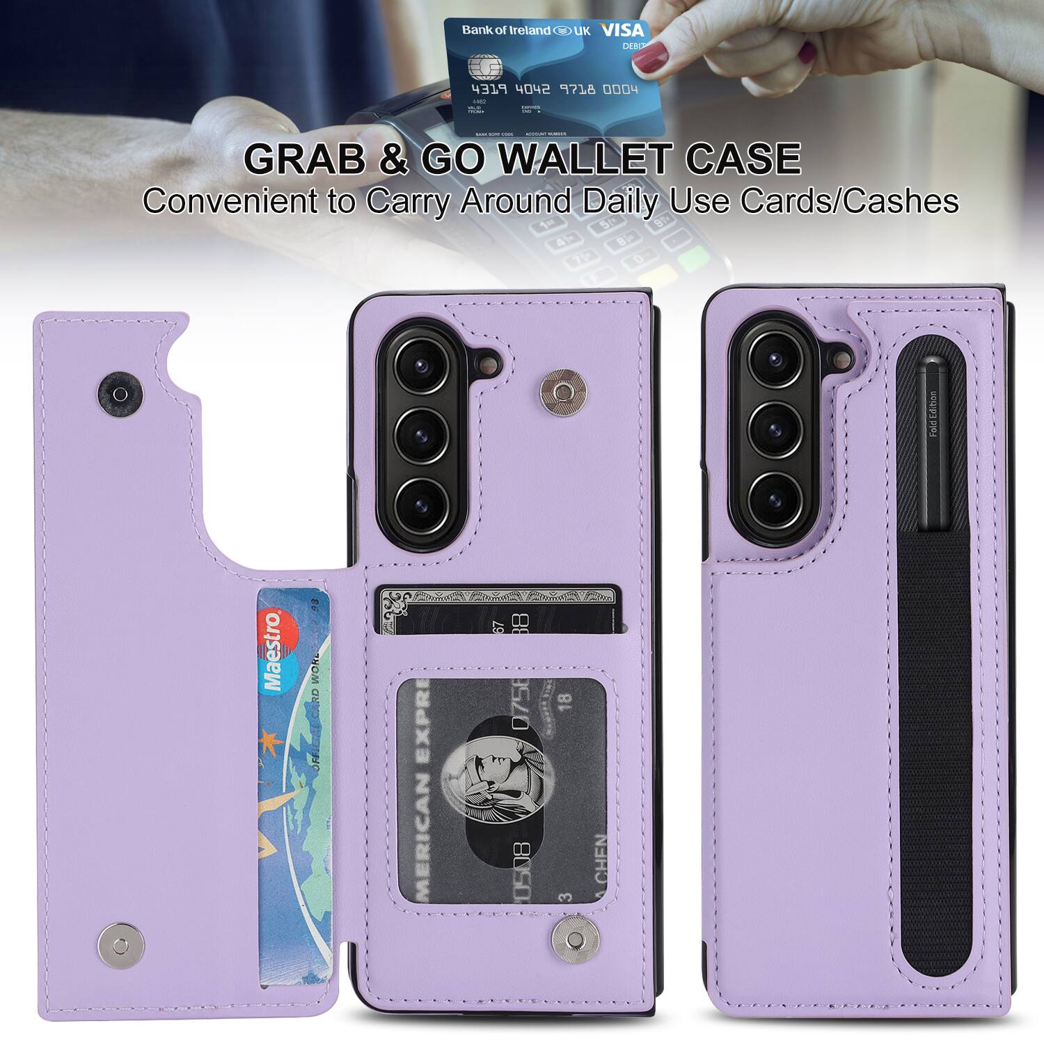 Bank of Ireland UK VISA  
4319 4042 718 0004  

GRAB & GO WALLET CASE  
Convenient to Carry Around Daily Use Cards/Cashes  

Maestro  
American Express  
0758 0508 18