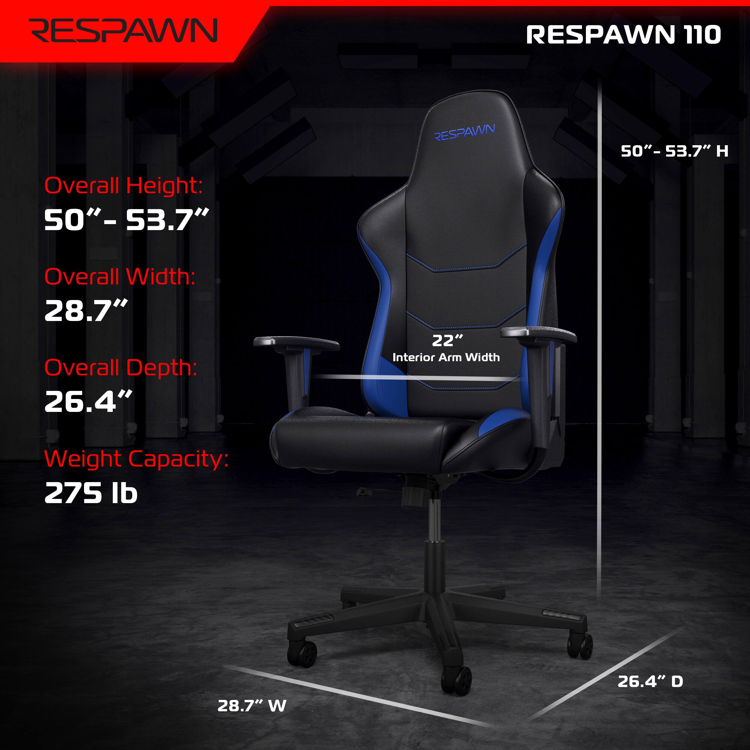 RESPAWN, RESPAWN 110, RESPAWN 50"- 53.7" H, Overall Height: 50"- 53.7", Overall Width: 28.7", Overall Depth: 26.4", 22" Interior Arm Width, Weight Capacity: 275 lb, 28.7" W, 26.4" D
