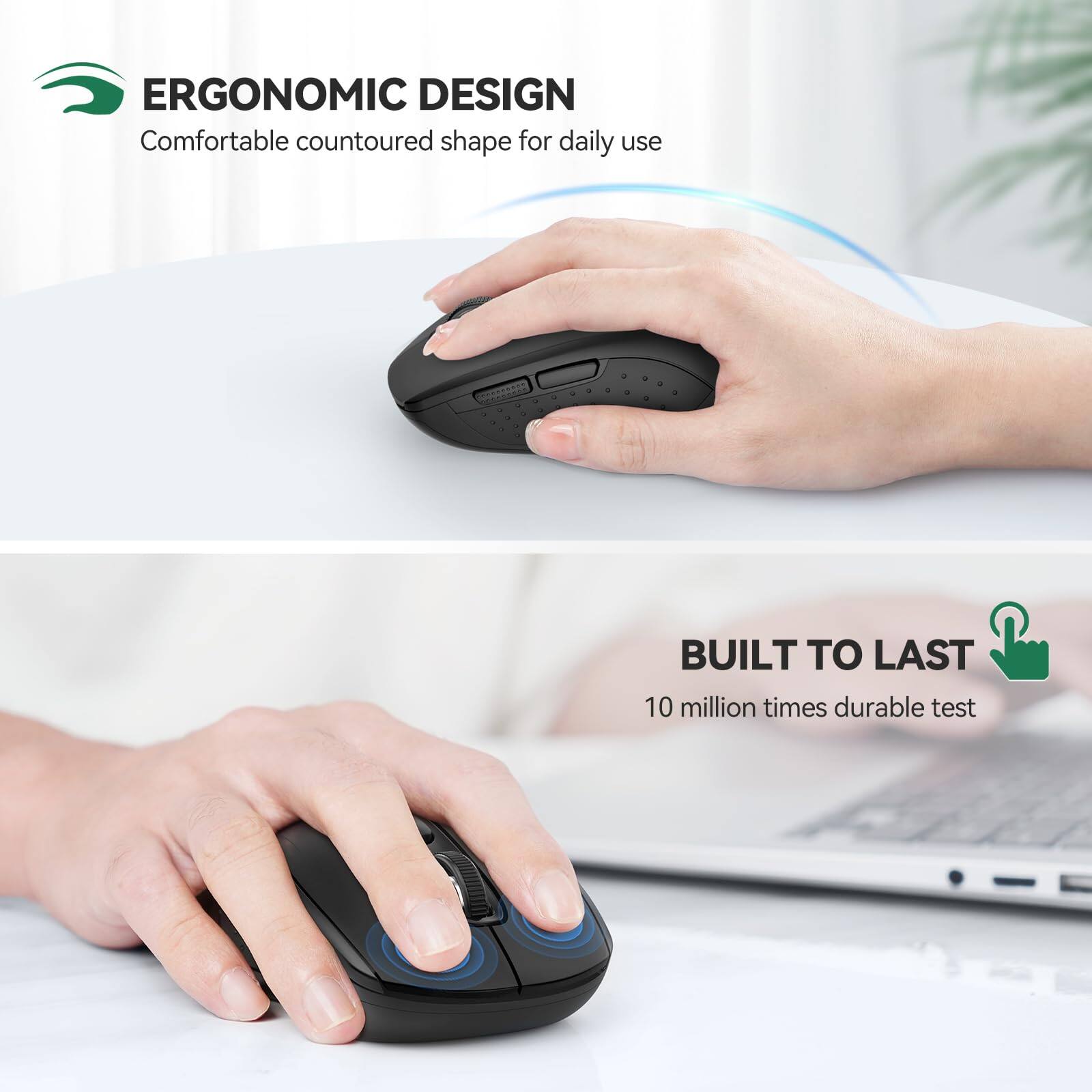 ERGONOMIC DESIGN  
Comfortable contoured shape for daily use  

BUILT TO LAST  
10 million times durable test