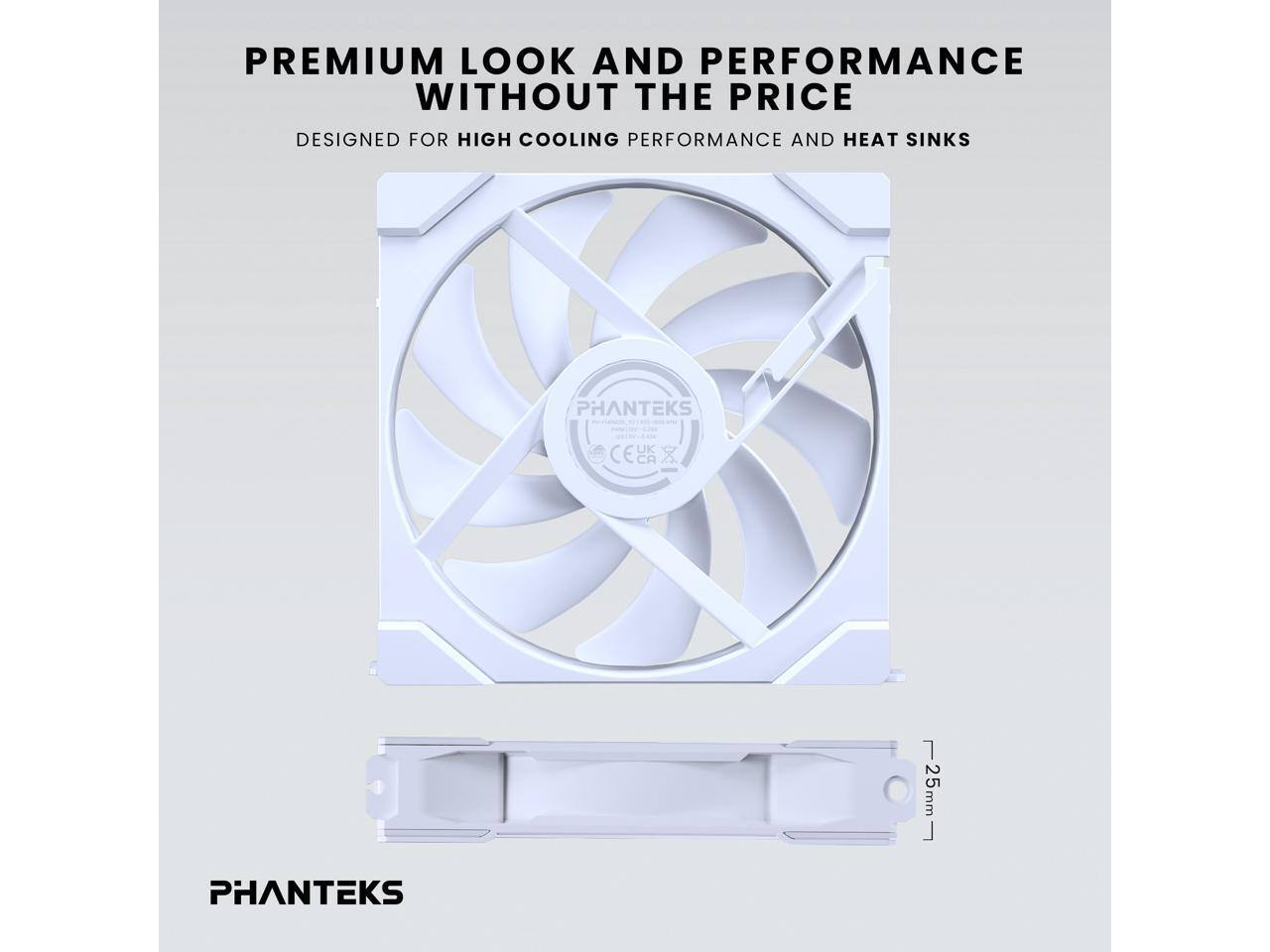 PREMIUM LOOK AND PERFORMANCE WITHOUT THE PRICE  
DESIGNED FOR HIGH COOLING PERFORMANCE AND HEAT SINKS  

PHANTEKS  

PHANTEKS