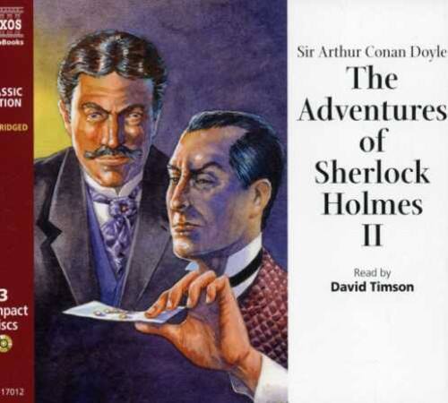 Xos Books  
Classic Edition  
RIDGED  
Sir Arthur Conan Doyle  
The Adventures of Sherlock Holmes II  
Read by David Timson  
17012