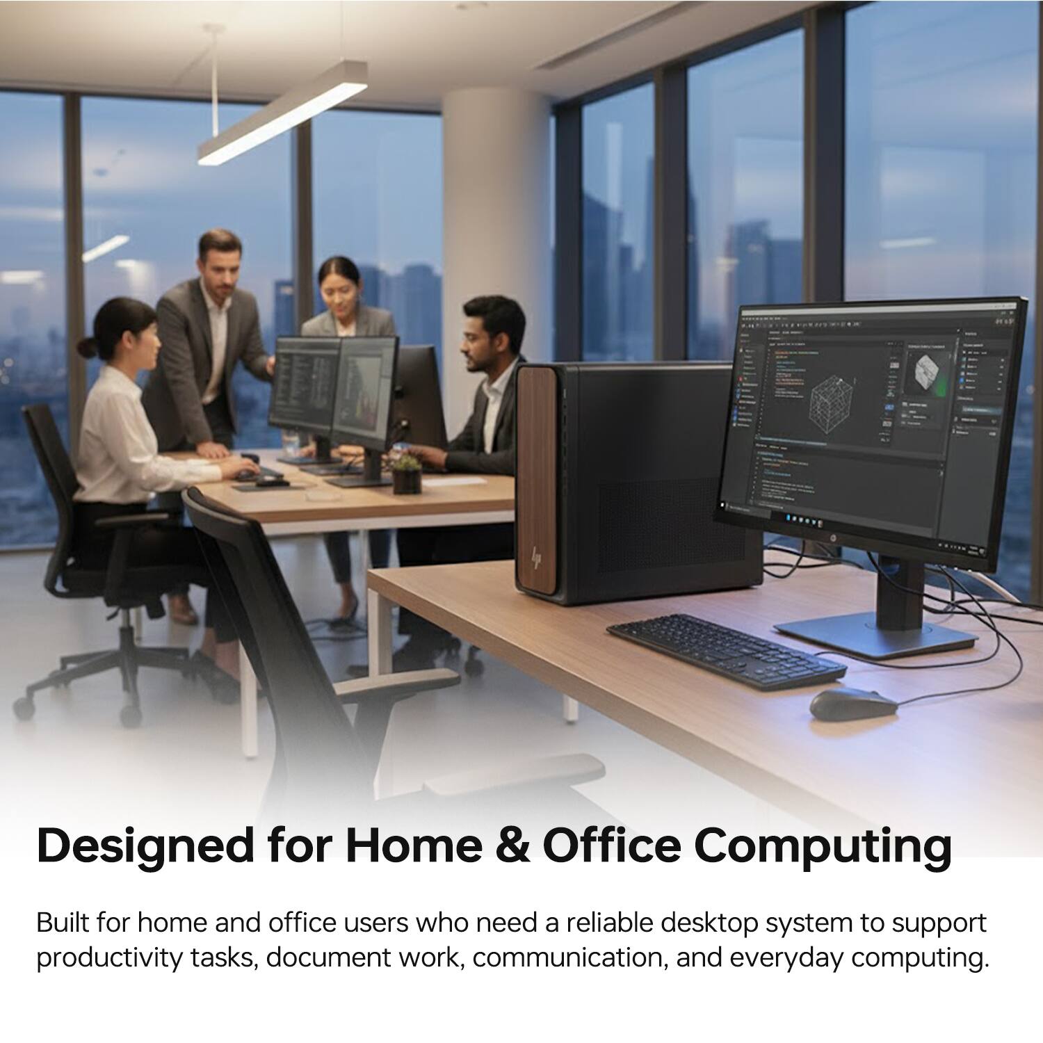 Designed for Home & Office Computing

Built for home and office users who need a reliable desktop system to support productivity tasks, document work, communication, and everyday computing.