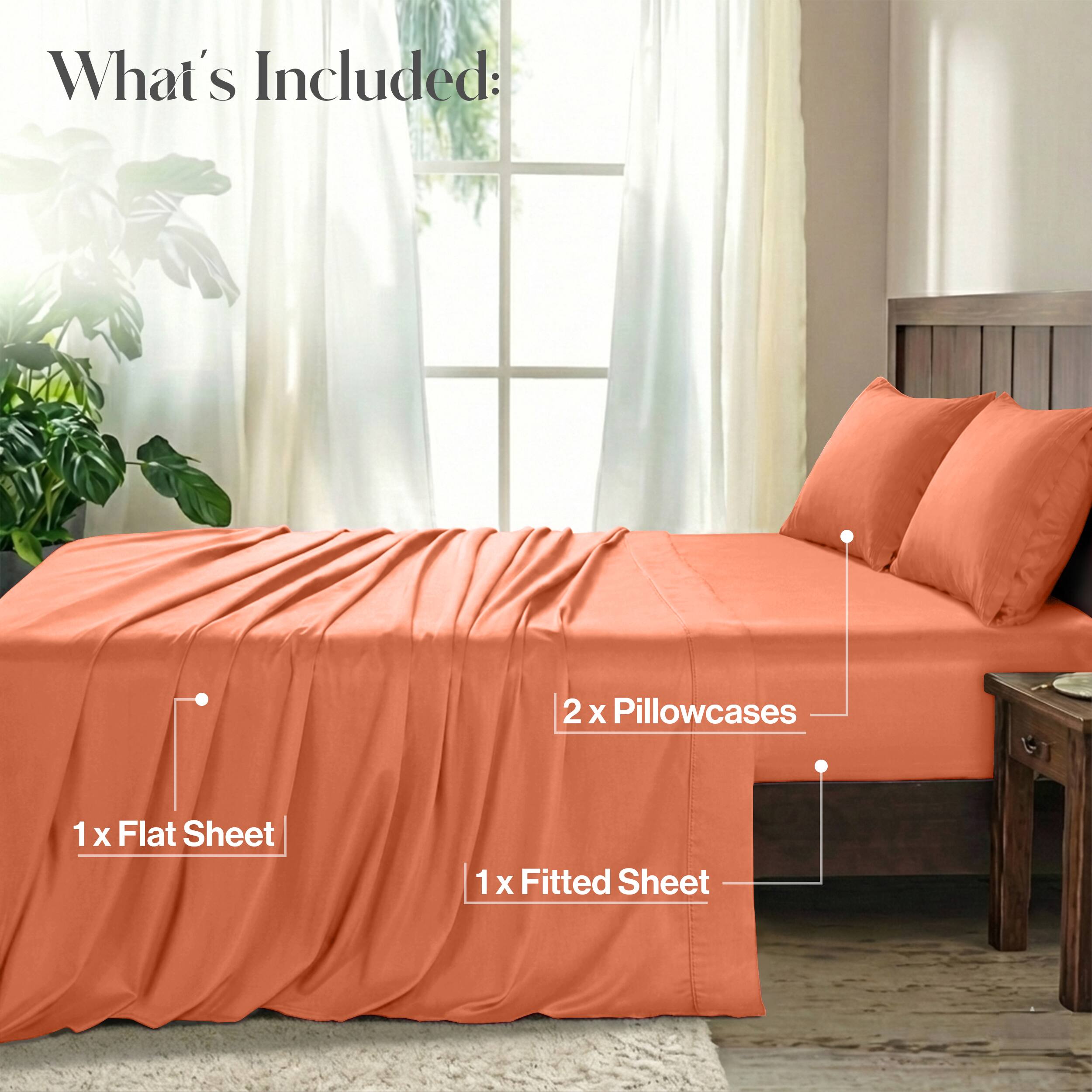 What's Included:  
2 x Pillowcases  
1 x Flat Sheet  
1 x Fitted Sheet