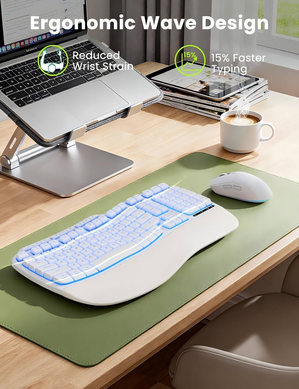 Ergonomic Wave Design  
- Reduced Wrist Strain  
- 15% Faster Typing