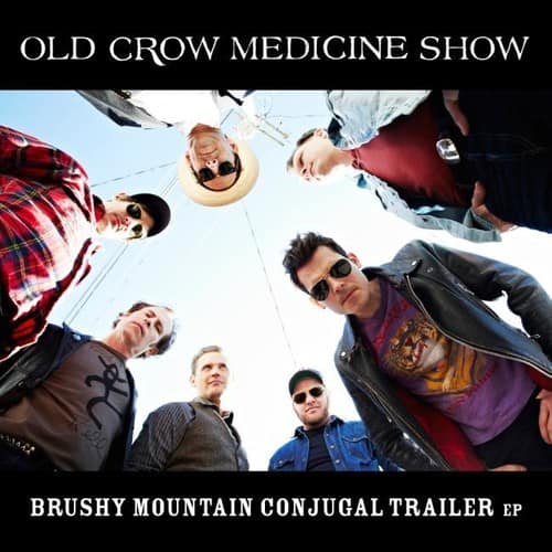 Old Crow Medicine Show - Brushy Mountain Conjugal Trailer   - COMPACT DISCS [CD] price history on PriceWatchPro