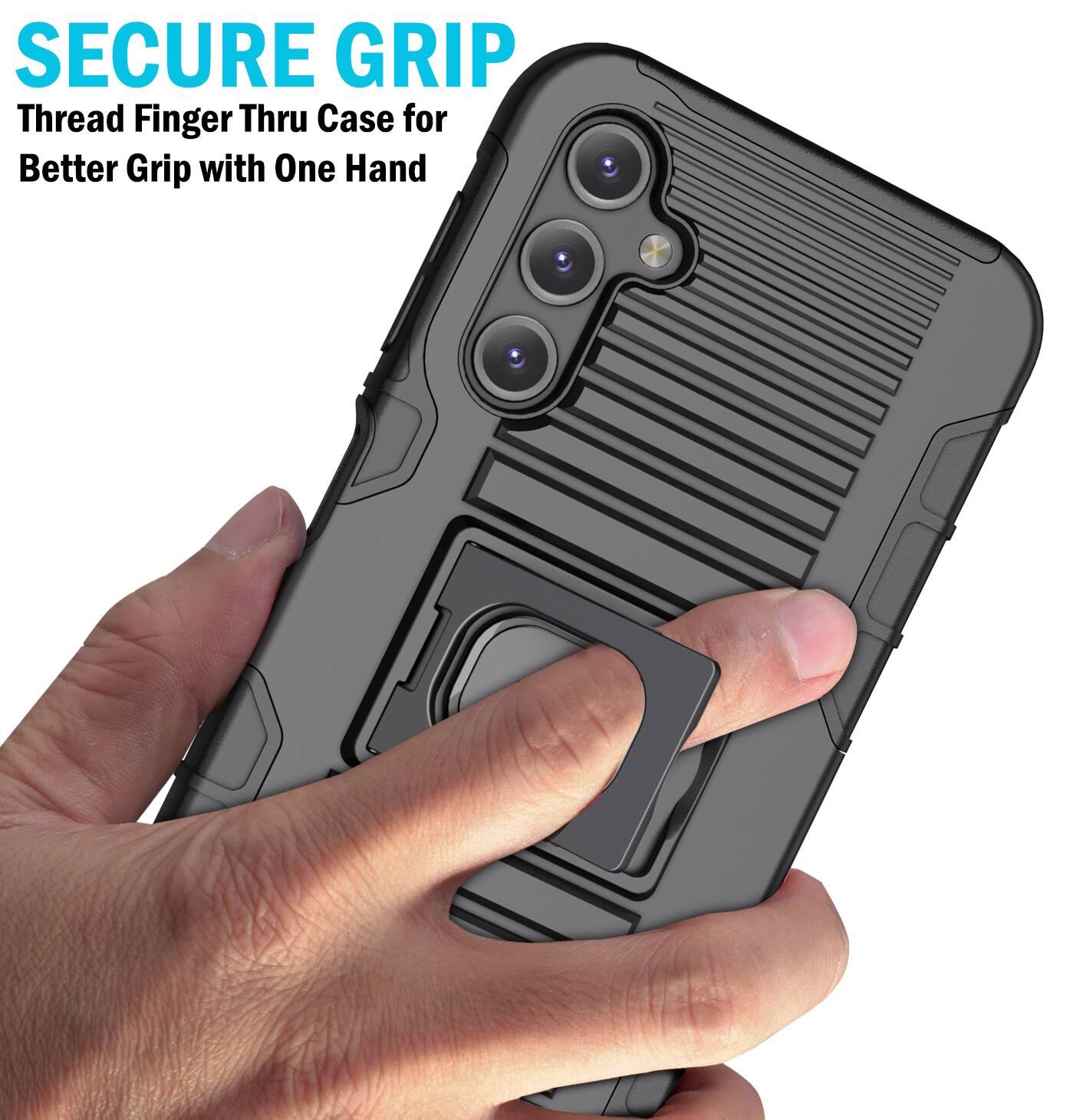 SECURE GRIP  
Thread Finger Thru Case for Better Grip with One Hand