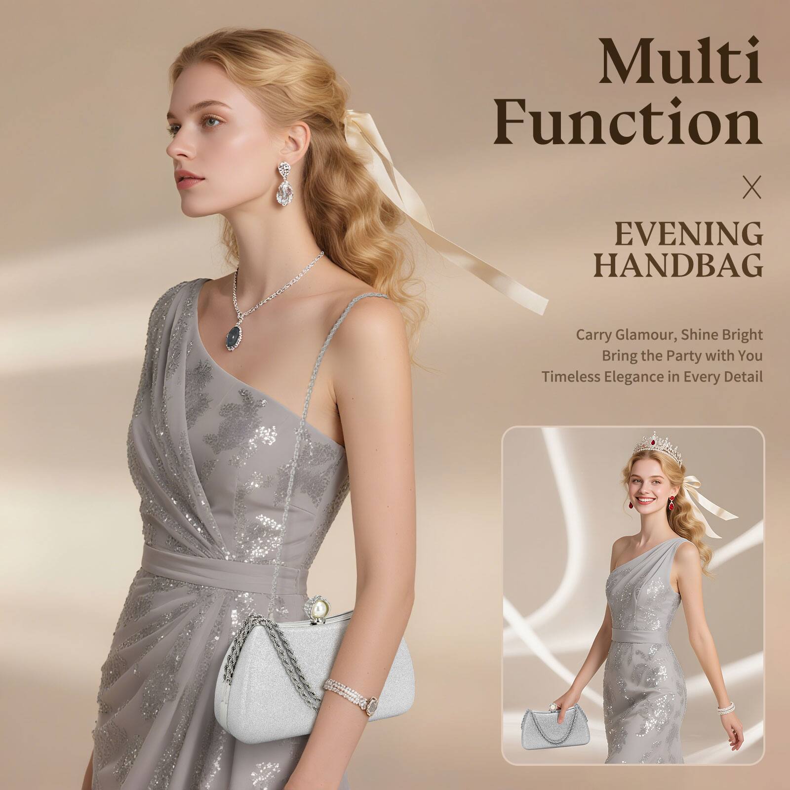 Multi Function X EVENING HANDBAG  
Carry Glamour, Shine Bright  
Bring the Party with You  
Timeless Elegance in Every Detail