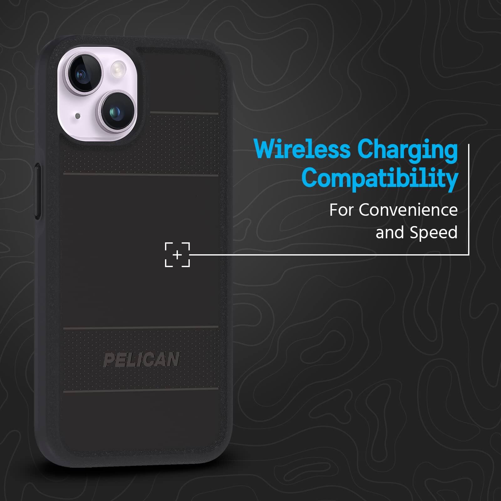 Wireless Charging Compatibility  
For Convenience and Speed  

PELICAN