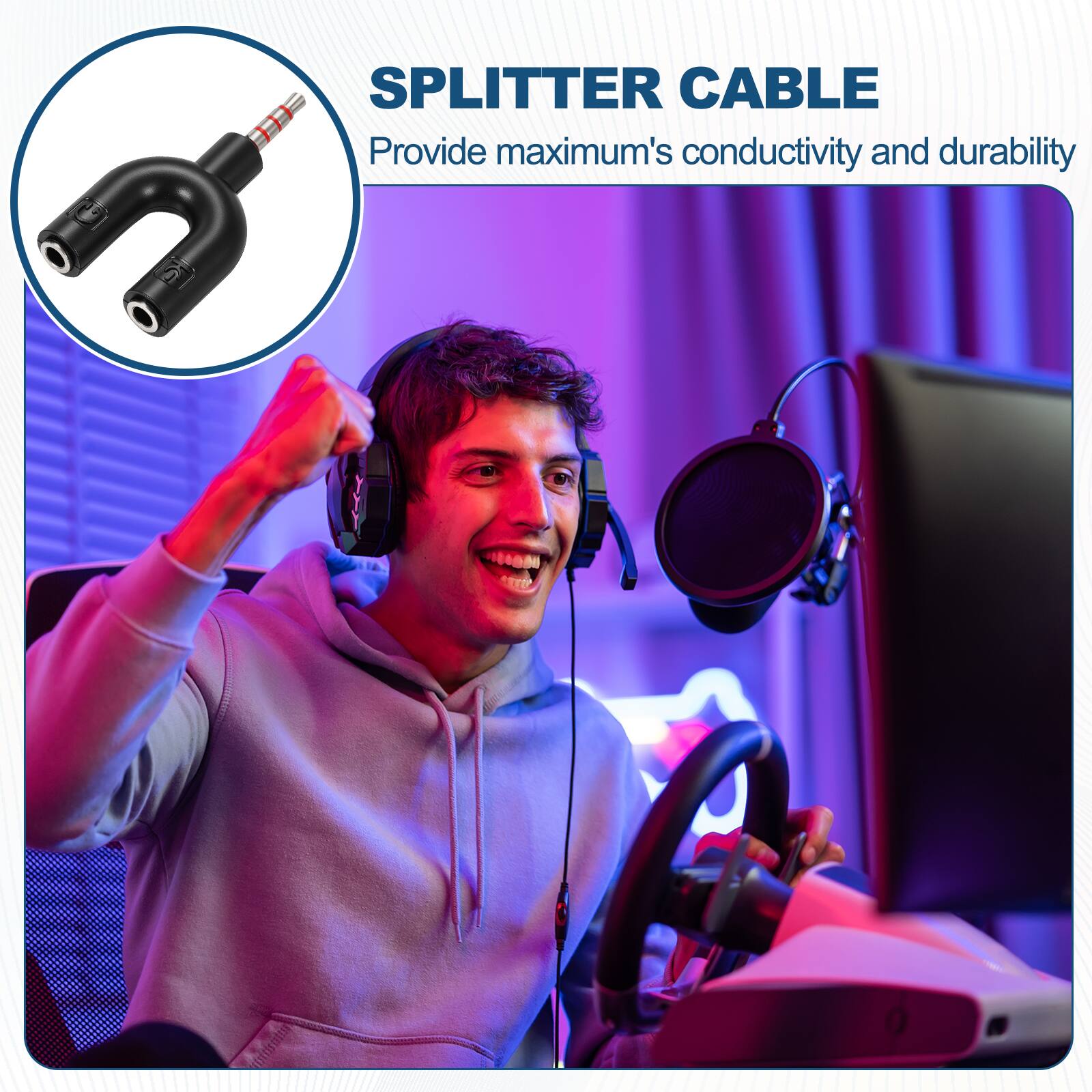 SPLITTER CABLE  
Provide maximum's conductivity and durability