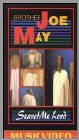 Front Detail. Brother Joe May: Search Me Lord - VHS.