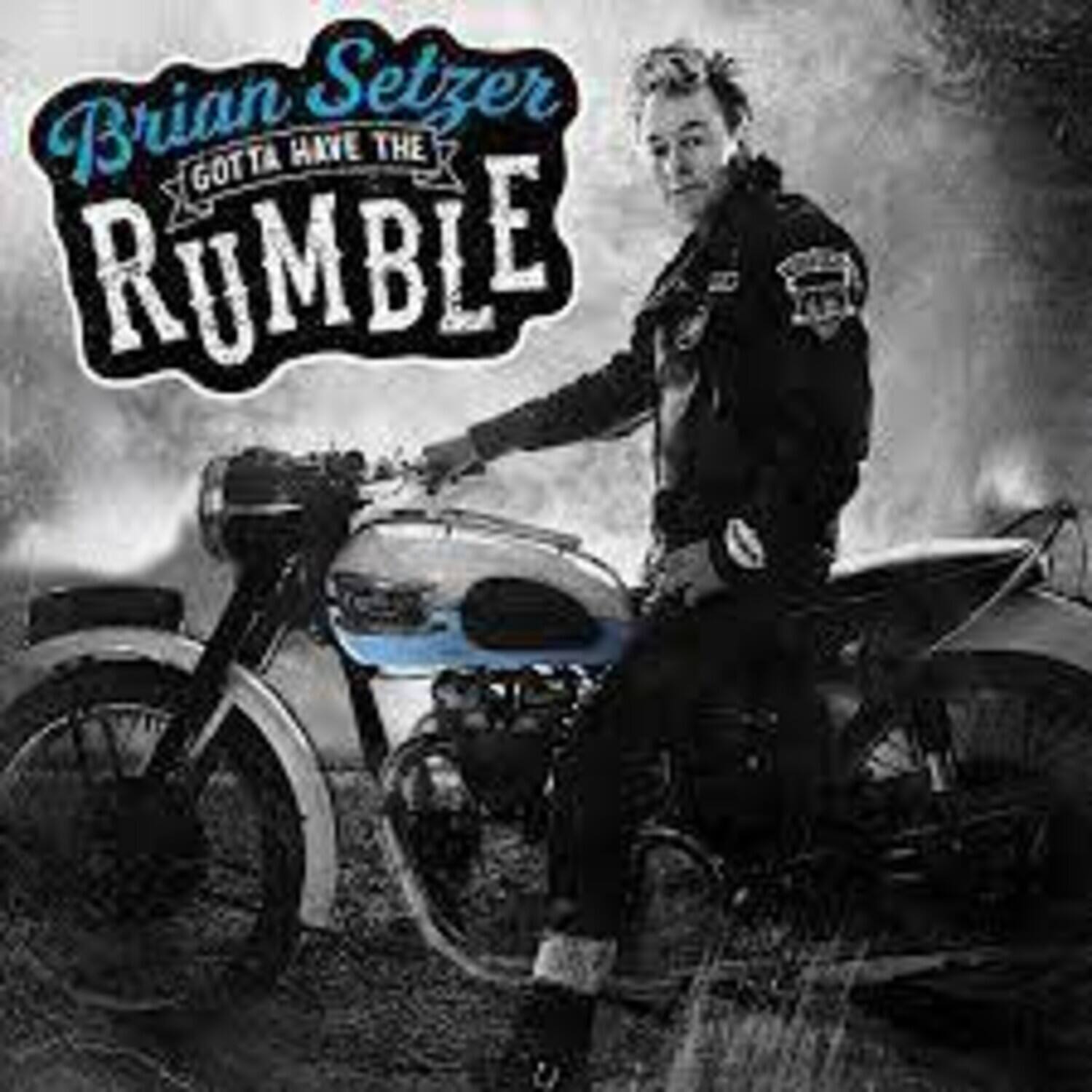 Brian Setzer HAVE THE GOTTA HAVE THE RUMBLE