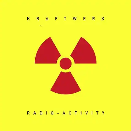KRAFTWERK
RADIO-ACTIVITY