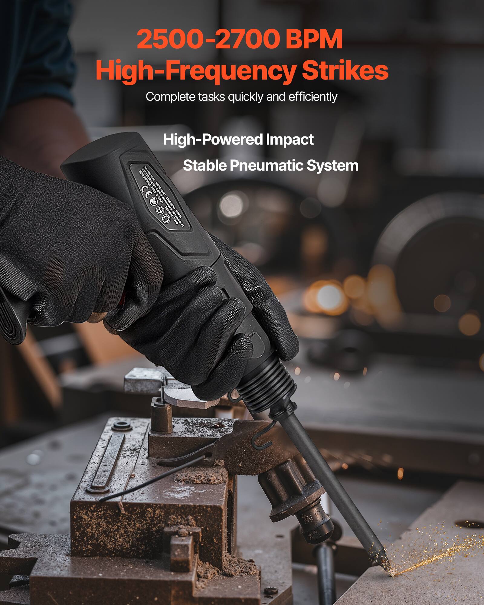 2500-2700 BPM  
High-Frequency Strikes  
Complete tasks quickly and efficiently  

High-Powered Impact  
Stable Pneumatic System