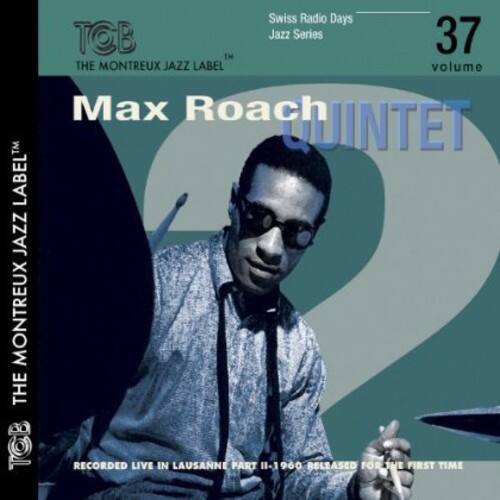 Sure, here is the corrected and grouped text:

---

**TCB**  
THE MONTREUX JAZZ LABEL™

**Swiss Radio Days**  
Jazz Series

**37**  
volume

**Max Roach QUINTET**

RECORDED LIVE IN LAUSANNE PART 1 - 1960  
RELEASED FOR THE FIRST TIME

---

This text is organized to match the layout and information on the image.