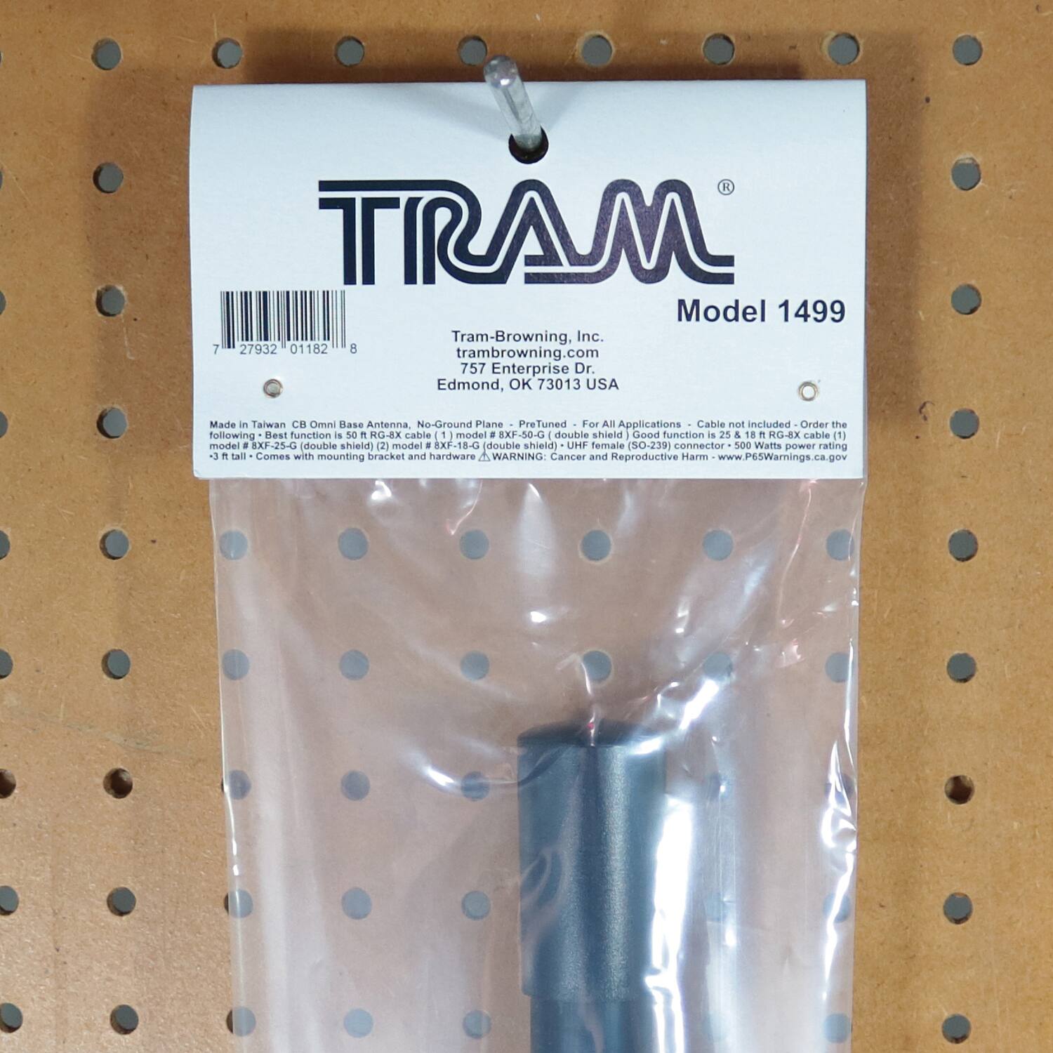 TRAM  
Model 1499  

Tram-Browning, Inc.  
757 Enterprise Dr.  
Edmond, OK 73013 USA  
Made in Taiwan  

CB Omni Base Antenna, No-Ground Plane  
Prefinned For All Applications  
Cable not included - Order the following:  
Best function is 50 Ω RG-8X cable (1) model BXF-50-G (double shield)  
Best function is 25 Ω RG-8X cable (1) model BXF-25-G (double shield)  
Best function is 18 Ω RG-8X cable (1) model BXF-18-G (double shield)  
UHF female (S0-239) connector  
500 Watts power rating  
3 ft tall  
Comes with mounting bracket and hardware  

WARNING: Cancer and Reproductive Harm - www.P65Warnings.ca.gov  

www.trambrowning.com  
757 Enterprise Dr.  
Edmond, OK 73013 USA  

TRAM®  
Model 1499  

Tram-Browning, Inc.  
757 Enterprise Dr.  
Edmond, OK