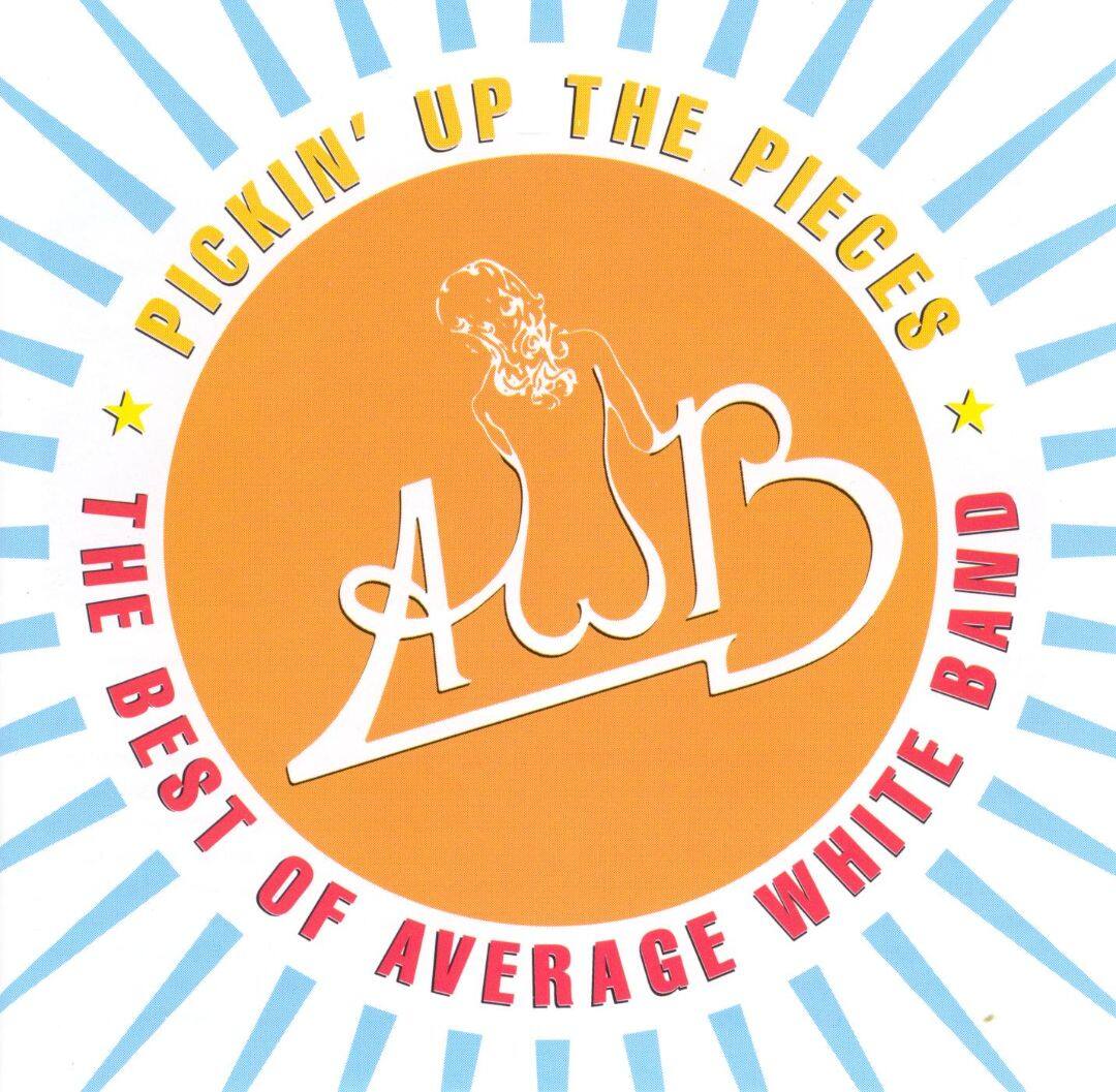 Best Buy Pickin' Up the Pieces The Best of Average White Band (1974