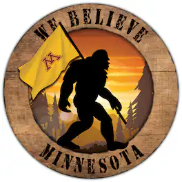 Fan Creations - Minnesota Golden Gophers 12'' We Believe Bigfoot Circle Sign - Multicolor
