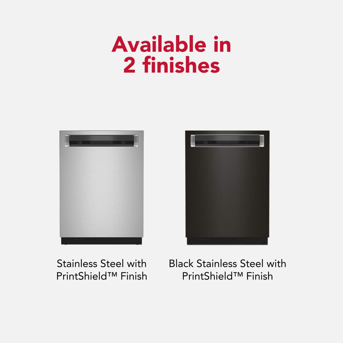Available in 2 finishes
Stainless Steel with PrintShield™ Finish
Black Stainless Steel with PrintShield™ Finish