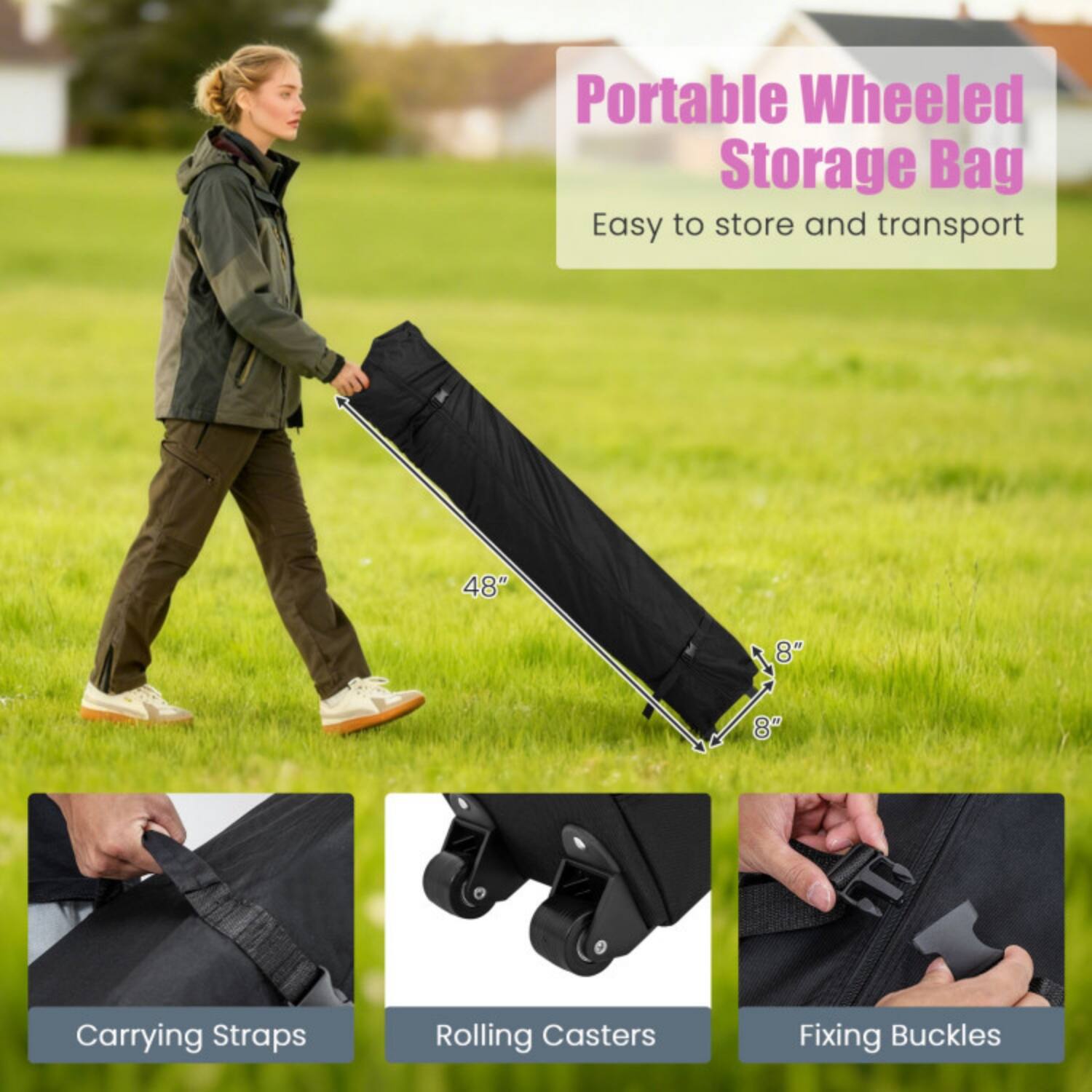 Portable Wheeled Storage Bag  
Easy to store and transport  

48" x 8" x 8"  

Carrying Straps  
Rolling Casters  
Fixing Buckles