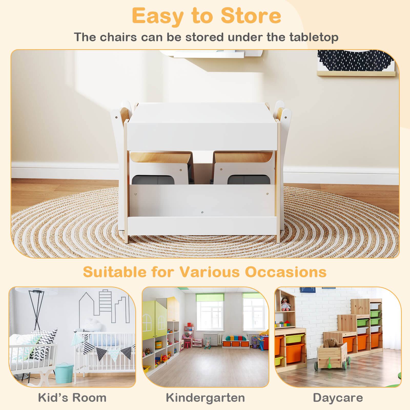 Easy to Store: The chairs can be stored under the tabletop. Suitable for Various Occasions: Kid's Room, Kindergarten, Daycare.