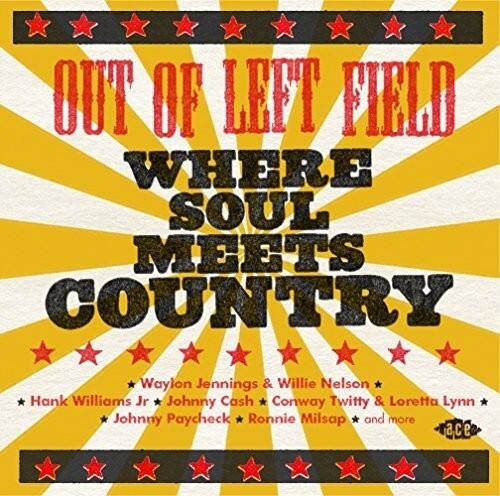 OUT OF LEFT FIELD WHERE SOUL MEETS COUNTRY  
Waylon Jennings & Willie Nelson  
Hank Williams Jr  
Johnny Cash  
Conway Twitty & Loretta Lynn  
Johnny Paycheck  
Ronnie Milsap  
and more