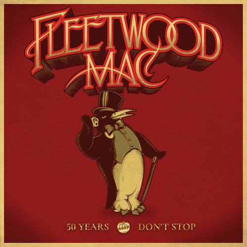 Fleetwood Mac  
50 Years  
Don't Stop
