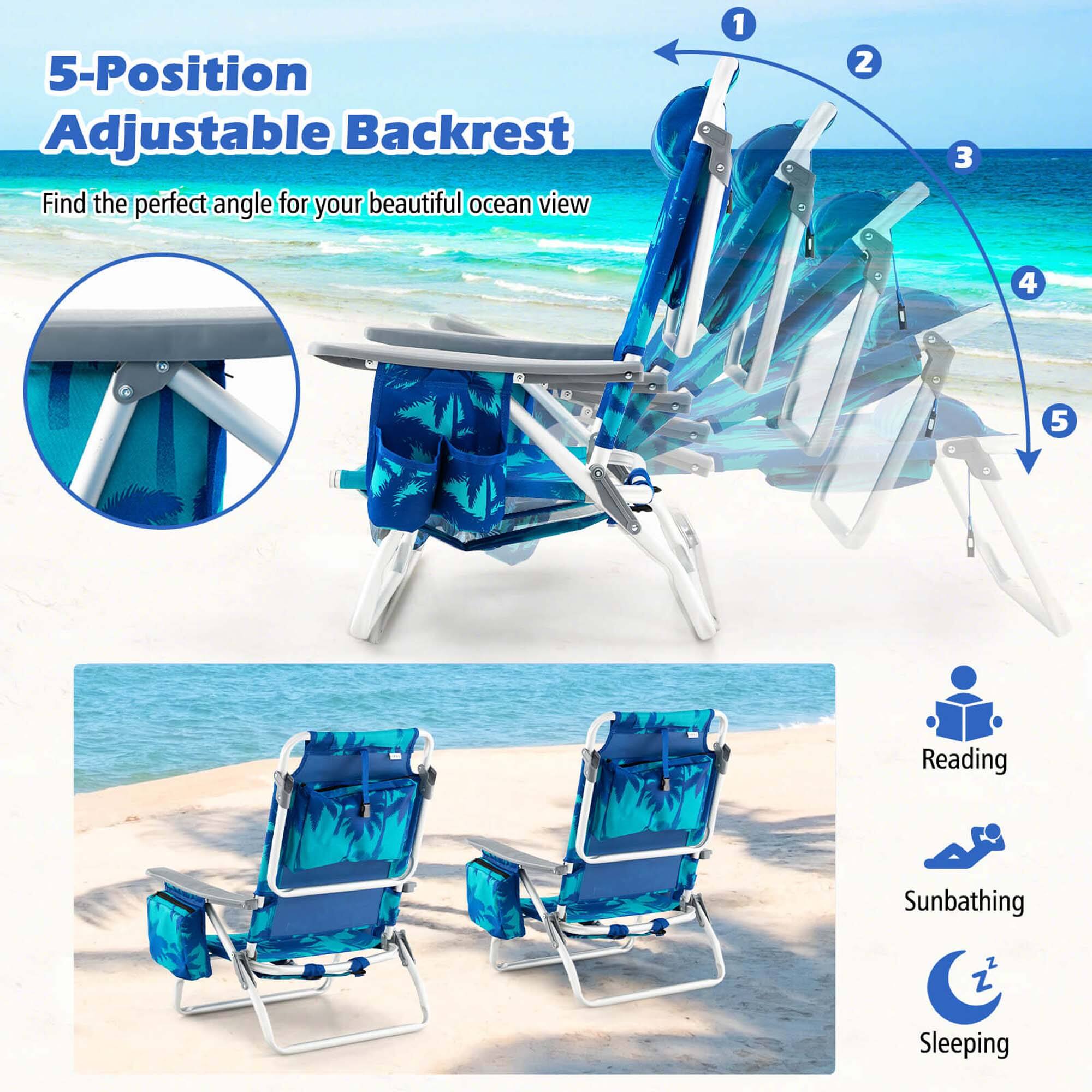 5-Position Adjustable Backrest: Find the perfect angle for your beautiful ocean view.

1. Reading
2. Sunbathing
3. Sleeping
4. Zzzzz
5.