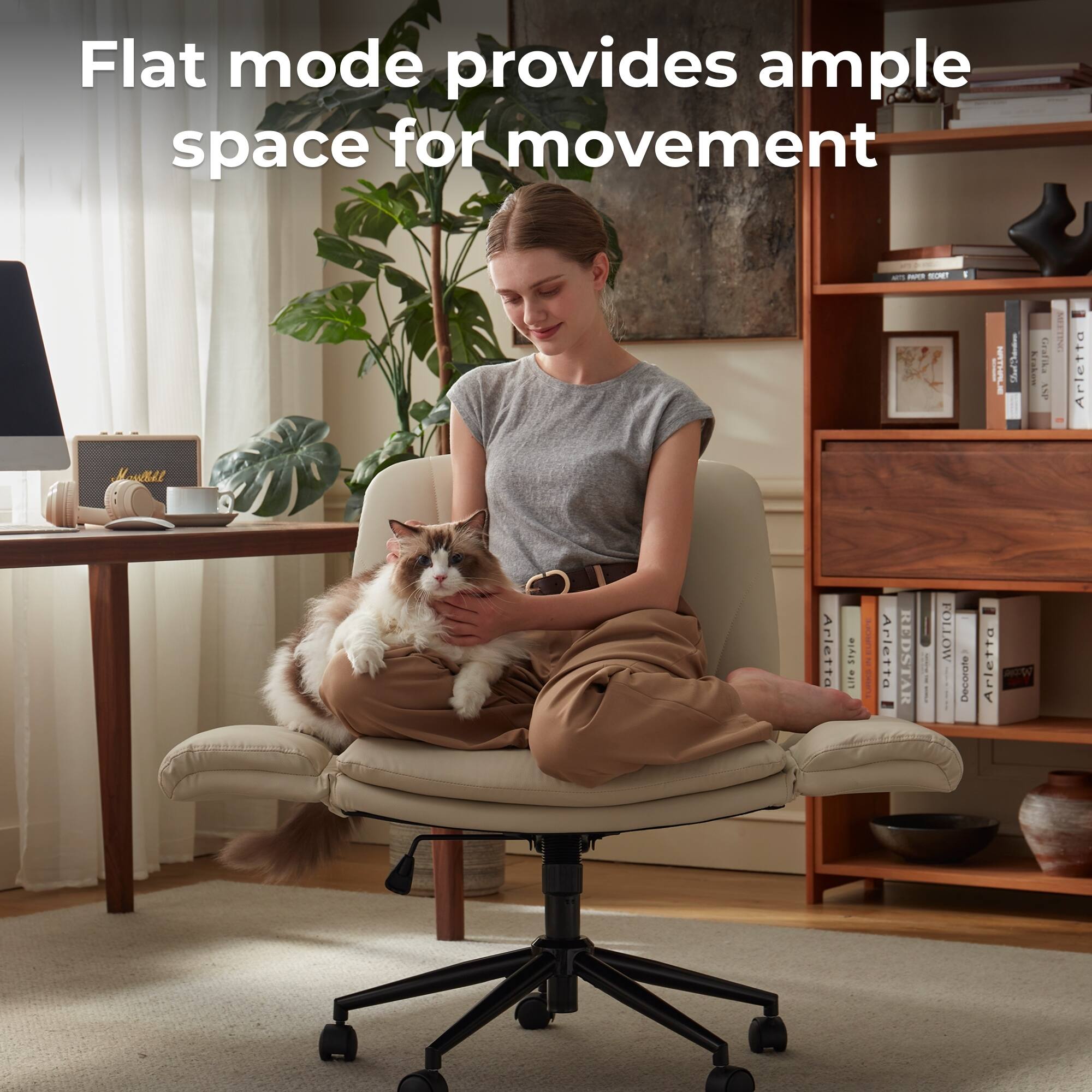 Flat mode provides ample space for movement