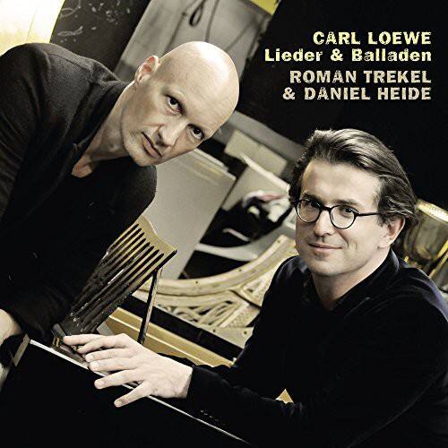 CARL LOEWE  
Lieder & Balladen  
ROMAN TREKEL & DANIEL HEIDE